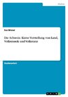 Die Schweiz. Kurze Vorstellung von Land, Volksmusik und Volkstanz