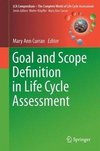 Goal and Scope Definition in Life Cycle Assessment