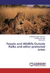 People and Wildlife Outside Parks and other protected areas