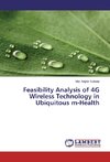 Feasibility Analysis of 4G Wireless Technology in Ubiquitous m-Health