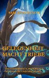 Gelegenheit macht Triebe