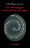 Die Verwirrung des menschlichen Verlangens