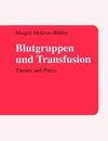 Blutgruppen und Transfusion