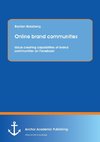 Online brand communities: Value creating capabilities of brand communities on Facebook