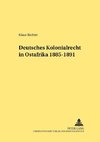 Deutsches Kolonialrecht in Ostafrika 1885-1891