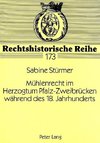 Mühlenrecht im Herzogtum Pfalz-Zweibrücken während des 18. Jahrhunderts