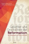 Gesichter und Geschichten der Reformation