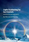 Light Scattering by Ice Crystals