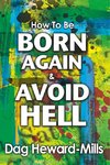 How to be Born Again and avoid Hell
