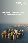 Green Capitalism. The God that Failed