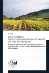 Les stratégies d'internationalisation et l'export du vins de Bordeaux