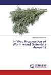 In Vitro Propagation of Worm wood (Artemisia Annua L)