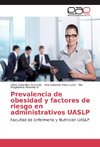 Prevalencia de obesidad y factores de riesgo en administrativos UASLP