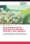 El problema de la libertad en Hannah Arendt y San Agustín