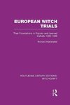 Kieckhefer, R: European Witch Trials (RLE Witchcraft)