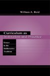 Reid, W: Curriculum as Institution and Practice