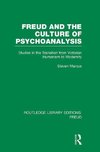 Marcus, S: Freud and the Culture of Psychoanalysis (RLE: Fre