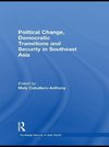 Caballero-Anthony, M: Political Change, Democratic Transitio