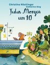 Jeden Morgen um 10