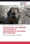 Evaluación de hábitat de Cynomys mexicanus al sureste de Coahuila