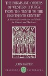 The Forms and Orders of Western Liturgy from the Tenth to the Eighteenth Century