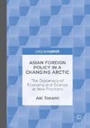 Asian Foreign Policy in a Changing Arctic