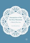 Assumptions of the Tea Party Movement