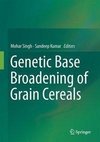 Genetic Base Broadening of Grain Cereals