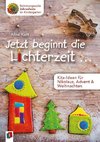 Jetzt beginnt die Lichterzeit ... - Kita-Ideen für Nikolaus, Advent und Weihnachten