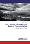 Jack London: Literature Of Protest Through Satire