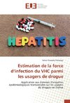 Estimation de la force d'infection du VHC parmi les usagers de drogue