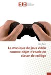 La musique de jeux vidéo comme objet d'étude en classe de collège