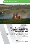 Über den Einsatz von Gesteinsmehl in der Landwirtschaft