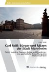 Carl Reiß: Bürger und Mäzen der Stadt Mannheim