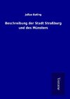 Beschreibung der Stadt Straßburg und des Münsters