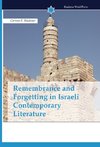 Remembrance and Forgetting in Israeli Contemporary Literature