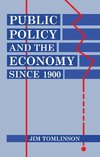 Public Policy and the Economy Since 1900