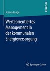 Werteorientiertes Management in der kommunalen Energieversorgung