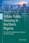 Isah, A: Urban Public Housing in Northern Nigeria