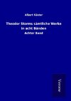 Theodor Storms sämtliche Werke in acht Bänden