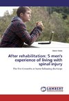 After rehabilitation: 5 men's experience of living with spinal injury