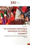 Un traitement médiatique stéréotypé du cinéma espagnol?