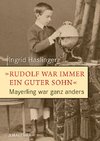 Rudolf war immer ein guter Sohn