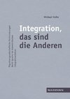 Integration, das sind die Anderen