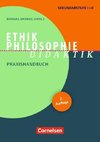 Ethik/Philosophie Didaktik. Praxishandbuch für die Sekundarstufe I und II