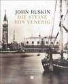 Ruskin, J: Steine von Venedig