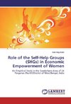 Role of the Self-Help Groups (SHGs) in Economic Empowerment of Women