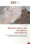 Délaissés urbains: des occupations intermédiaires