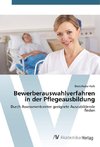 Bewerberauswahlverfahren in der Pflegeausbildung