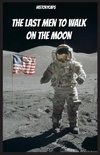 The Last Men to Walk on the Moon